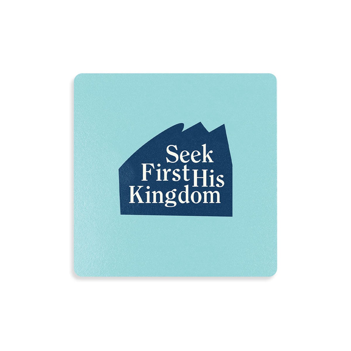 (Simple Geometry) Seek First His Kingdom {Coasters}