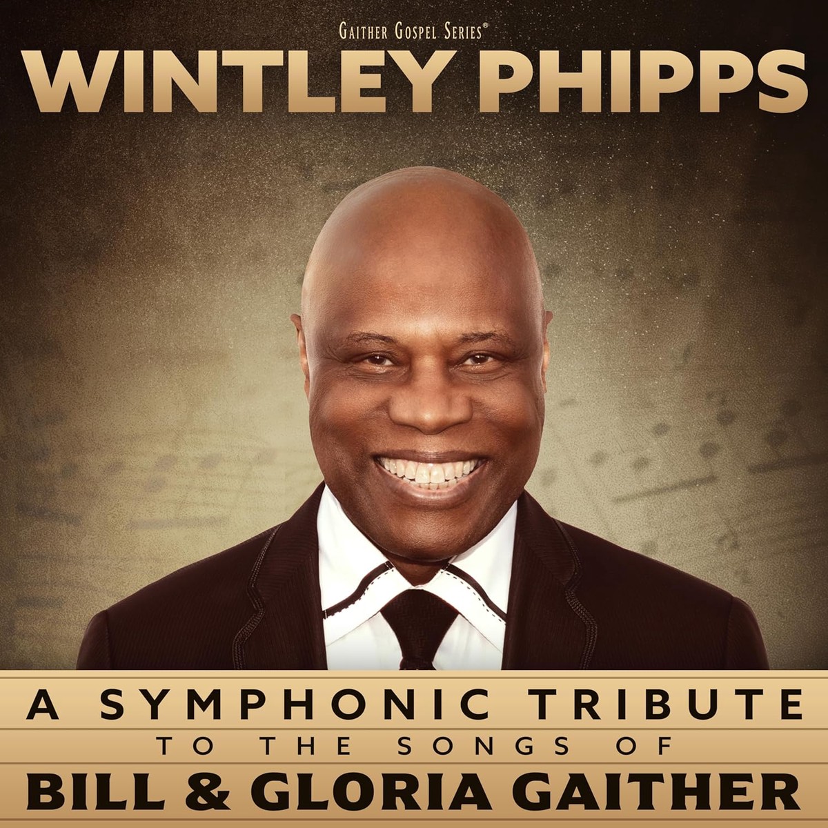 A Symphonic Tribute to the Songs of Bill & Gloria Gaither - Wintley Phipps
