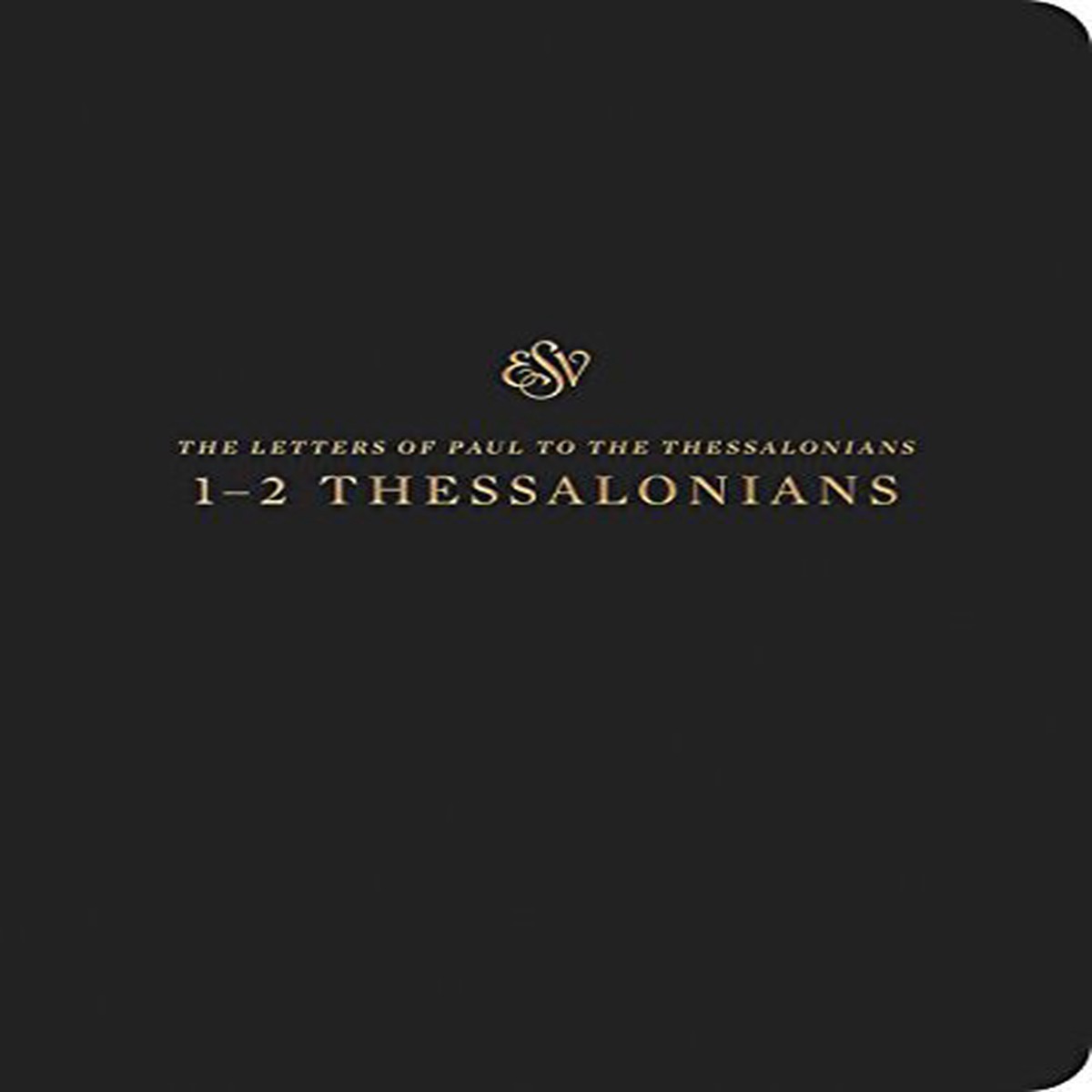 1-2 Thessalonians ESV Scripture Journal